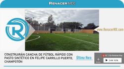 CONSTRUIRÁN CANCHA DE FÚTBOL RÁPIDO CON PASTO SINTÉTICO EN FELIPE CARRILLO PUERTO, CHAMPOTÓN