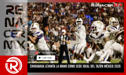 CHIHUAHUA LEVANTA LA MANO COMO SEDE IDEAL DEL TAZÓN MÉXICO 2026
