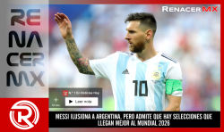 MESSI ILUSIONA A ARGENTINA, PERO ADMITE QUE HAY SELECCIONES QUE LLEGAN MEJOR AL MUNDIAL 2026