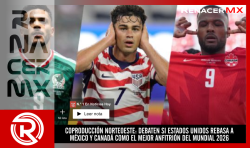 COPRODUCCIÓN NORTEOESTE: DEBATEN SI ESTADOS UNIDOS REBASA A MÉXICO Y CANADÁ COMO EL MEJOR ANFITRIÓN DEL MUNDIAL 2026