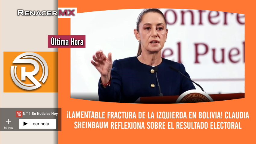 ¡Lamentable Fractura de la Izquierda en Bolivia! Claudia Sheinbaum Reflexiona Sobre…