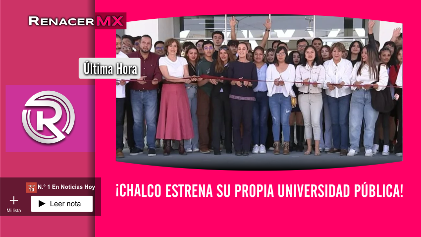 🎓 ¡Chalco estrena su propia universidad pública! 🏛️