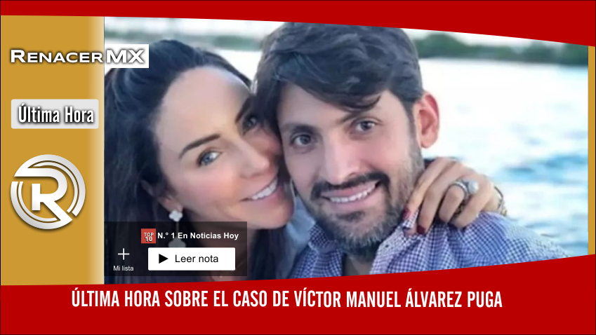 Última hora sobre el caso de Víctor Manuel Álvarez Puga