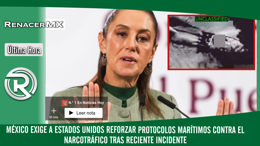 México exige a Estados Unidos reforzar protocolos marítimos…