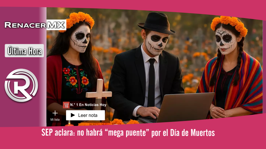 SEP aclara: no habrá “mega puente” por el Día de Muertos