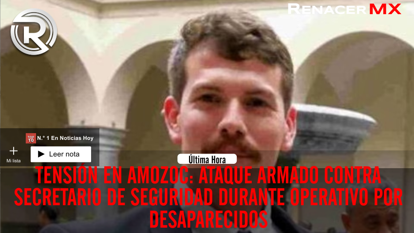 Tensión en Amozoc: ataque armado contra secretario de Seguridad durante operativo…
