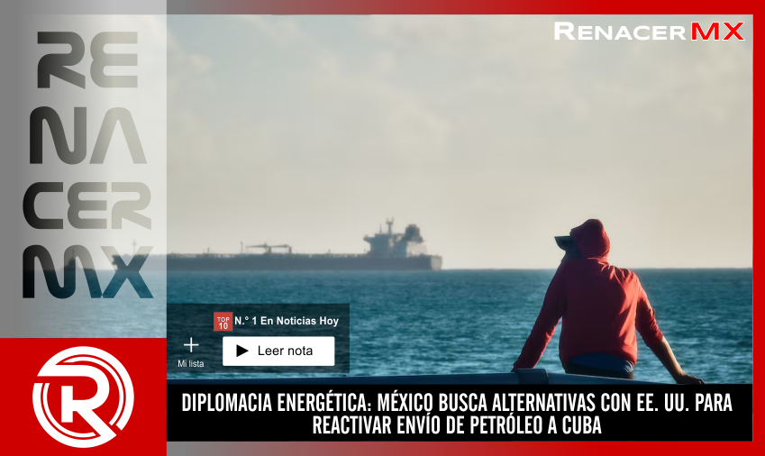 DIPLOMACIA ENERGÉTICA: MÉXICO BUSCA ALTERNATIVAS CON EE. UU.…