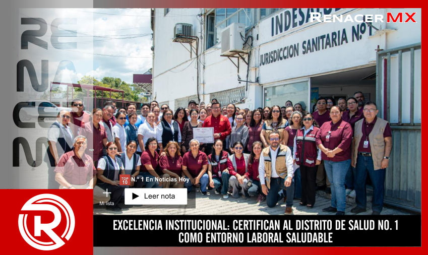 EXCELENCIA INSTITUCIONAL: CERTIFICAN AL DISTRITO DE SALUD NO. 1 COMO ENTORNO LABORAL&hellip;