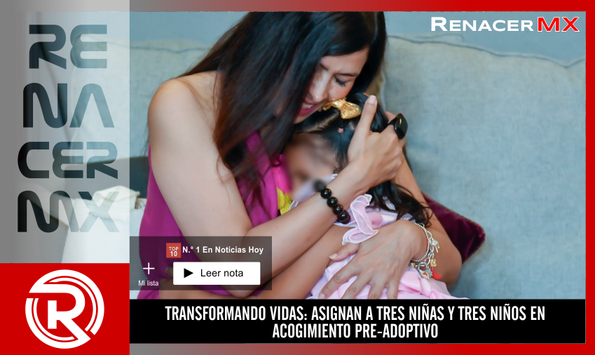 TRANSFORMANDO VIDAS: ASIGNAN A TRES NIÑAS Y TRES NIÑOS EN ACOGIMIENTO PRE-ADOPTIVO