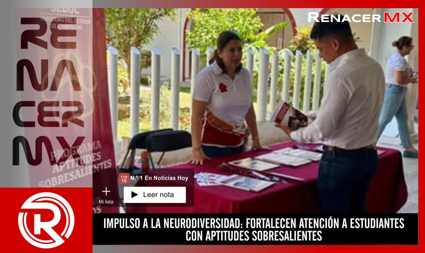 IMPULSO A LA NEURODIVERSIDAD: FORTALECEN ATENCIÓN A ESTUDIANTES CON APTITUDES SOBRESALIENTES