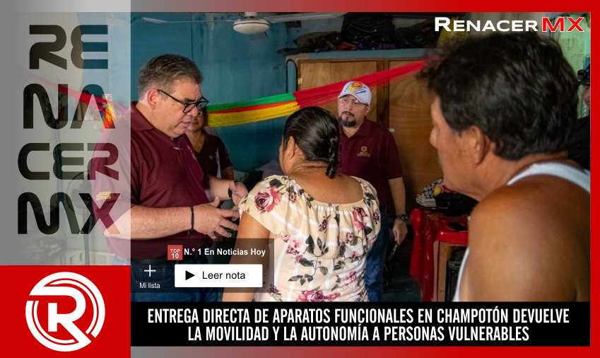 ENTREGA DIRECTA DE APARATOS FUNCIONALES EN CHAMPOTÓN DEVUELVE LA MOVILIDAD Y LA&hellip;
