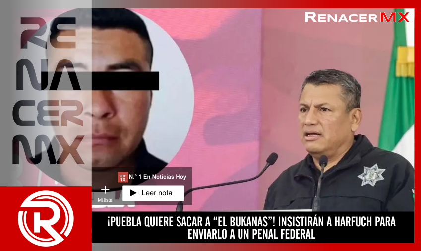 ¡PUEBLA QUIERE SACAR A “EL BUKANAS”! INSISTIRÁN A HARFUCH PARA ENVIARLO A UN…