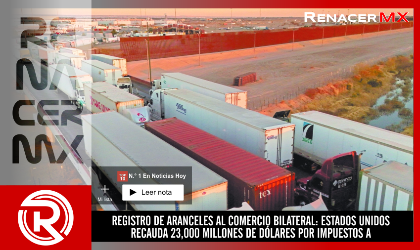 REGISTRO DE ARANCELES AL COMERCIO BILATERAL: ESTADOS UNIDOS RECAUDA…