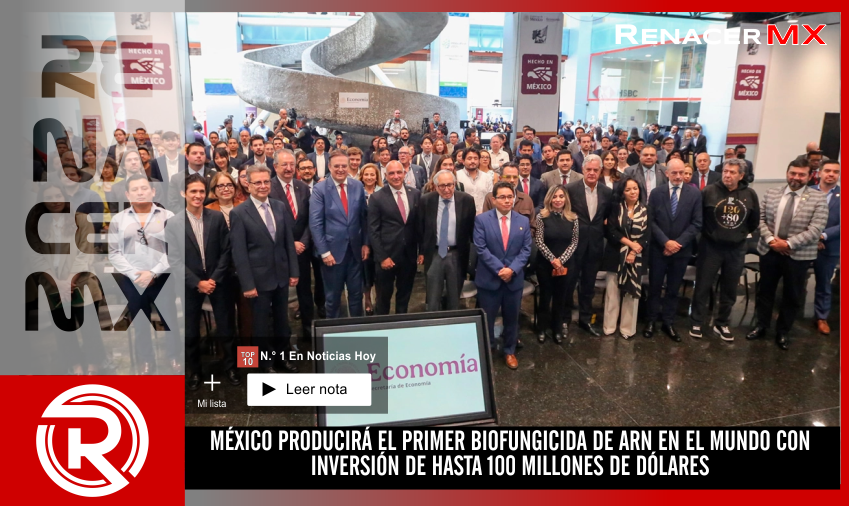 MÉXICO PRODUCIRÁ EL PRIMER BIOFUNGICIDA DE ARN EN EL MUNDO CON INVERSIÓN DE HASTA&hellip;
