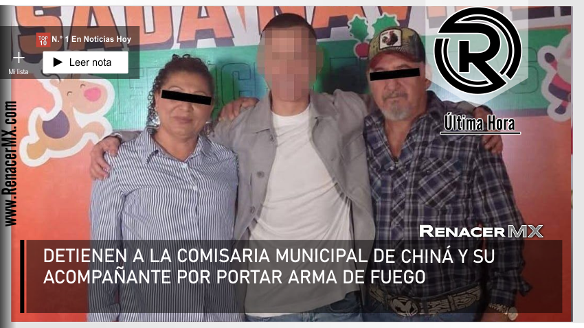 DETIENEN A LA COMISARIA MUNICIPAL DE CHINÁ Y SU ACOMPAÑANTE POR PORTAR ARMA DE&hellip;