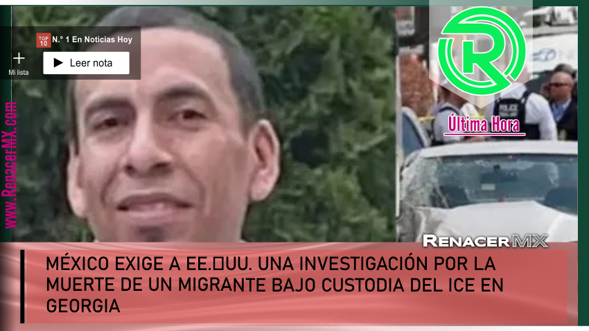 MÉXICO EXIGE A EE. UU. UNA INVESTIGACIÓN POR LA MUERTE DE&hellip;