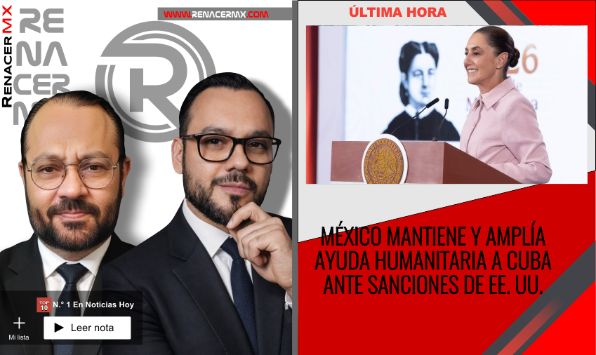 MÉXICO MANTIENE Y AMPLÍA AYUDA HUMANITARIA A CUBA ANTE SANCIONES&hellip;