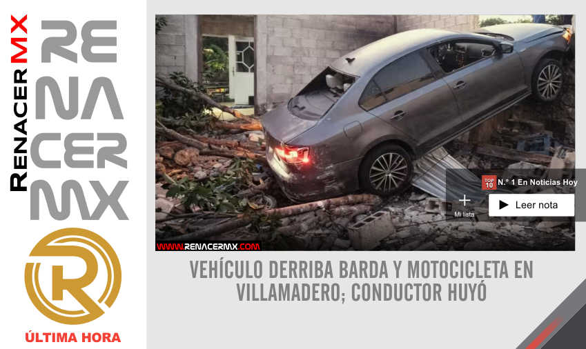 VEHÍCULO DERRIBA BARDA Y MOTOCICLETA EN VILLAMADERO; CONDUCTOR HUYÓ
