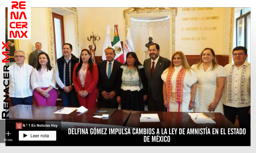 DELFINA GÓMEZ IMPULSA CAMBIOS A LA LEY DE AMNISTÍA EN EL ESTADO DE MÉXICO