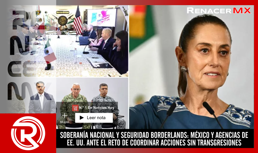 SOBERANÍA NACIONAL Y SEGURIDAD BORDERLANDS: MÉXICO Y AGENCIAS DE EE. UU. ANTE EL&hellip;