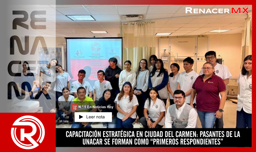 CAPACITACIÓN ESTRATÉGICA EN CIUDAD DEL CARMEN: PASANTES DE LA UNACAR SE FORMAN…