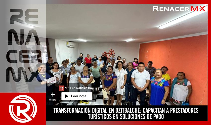 TRANSFORMACIÓN DIGITAL EN DZITBALCHÉ: CAPACITAN A PRESTADORES TURÍSTICOS EN SOLUCIONES&hellip;