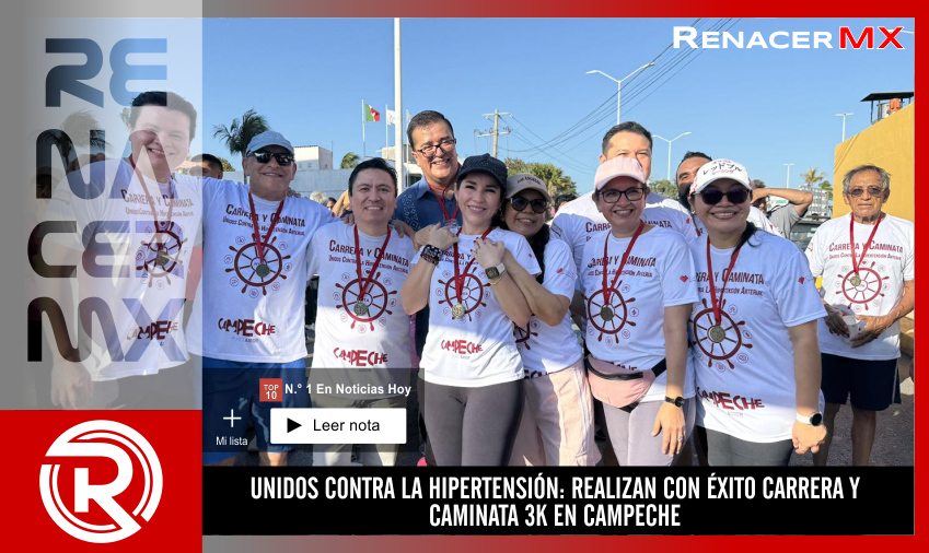 UNIDOS CONTRA LA HIPERTENSIÓN: REALIZAN CON ÉXITO CARRERA Y CAMINATA 3K EN CAMPECHE