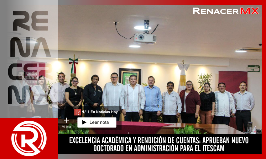 EXCELENCIA ACADÉMICA Y RENDICIÓN DE CUENTAS: APRUEBAN NUEVO DOCTORADO EN ADMINISTRACIÓN…