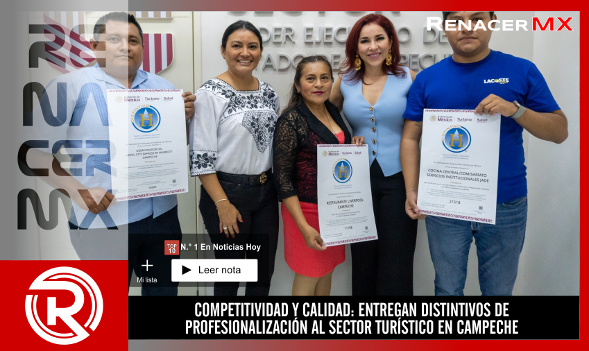 COMPETITIVIDAD Y CALIDAD: ENTREGAN DISTINTIVOS DE PROFESIONALIZACIÓN AL SECTOR TURÍSTICO…