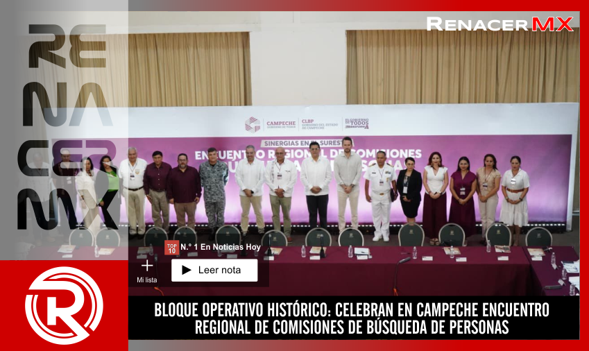 BLOQUE OPERATIVO HISTÓRICO: CELEBRAN EN CAMPECHE ENCUENTRO REGIONAL DE COMISIONES…