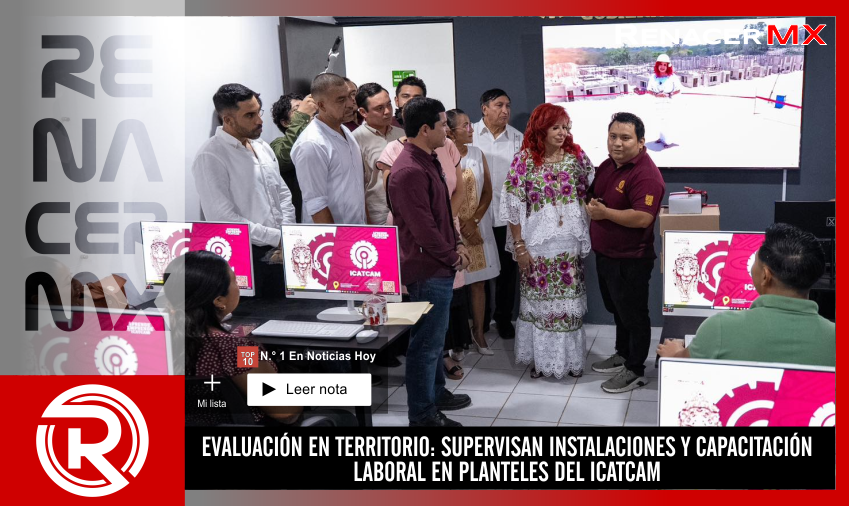EVALUACIÓN EN TERRITORIO: SUPERVISAN INSTALACIONES Y CAPACITACIÓN LABORAL EN PLANTELES…