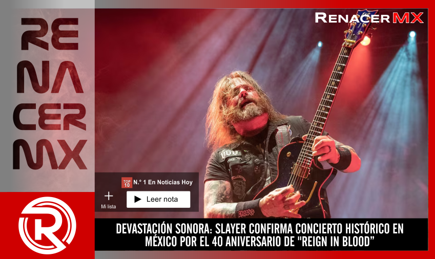 DEVASTACIÓN SONORA: SLAYER CONFIRMA CONCIERTO HISTÓRICO EN MÉXICO POR EL 40 ANIVERSARIO…