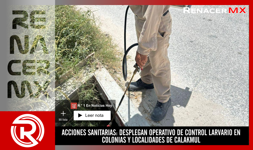 ACCIONES SANITARIAS: DESPLEGAN OPERATIVO DE CONTROL LARVARIO EN COLONIAS Y LOCALIDADES&hellip;
