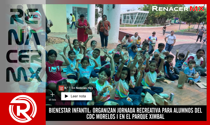 BIENESTAR INFANTIL: ORGANIZAN JORNADA RECREATIVA PARA ALUMNOS DEL CDC MORELOS I EN&hellip;