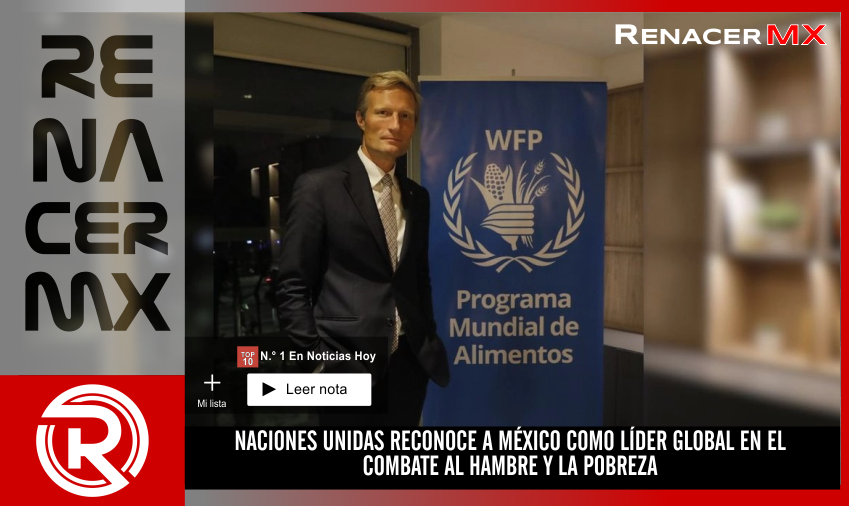 NACIONES UNIDAS RECONOCE A MÉXICO COMO LÍDER GLOBAL EN EL COMBATE AL HAMBRE Y LA&hellip;